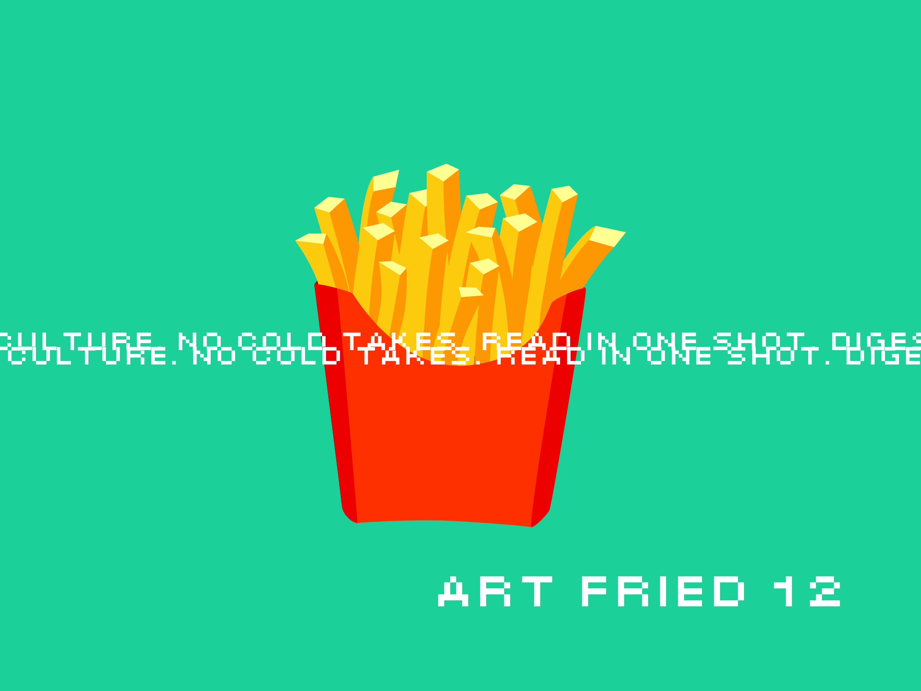 Fried is bad for you. That’s why you want more.